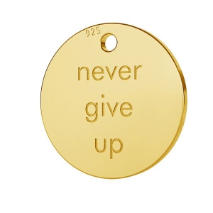 925 Sterling Silver medal charm Never give up 11 mm fine Gold plated
