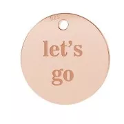 925 Sterling Silver medal charm Let's go 11 mm Rose Gold Tone