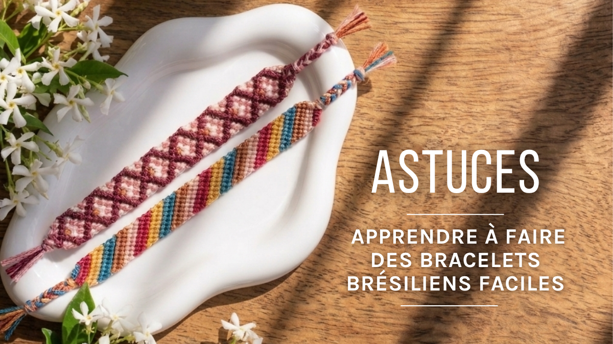 3 techniques pour apprendre à faire des bracelets brésiliens faciles