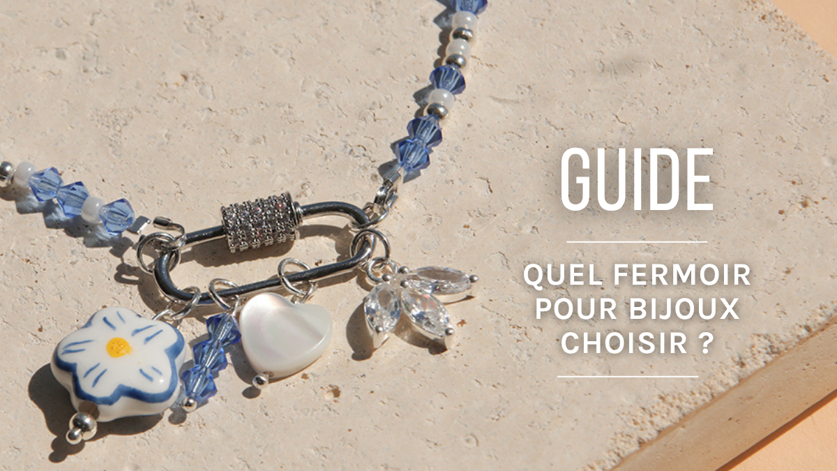 Which Jewelry Clasp Should You Choose? A Complete Guide for 2026