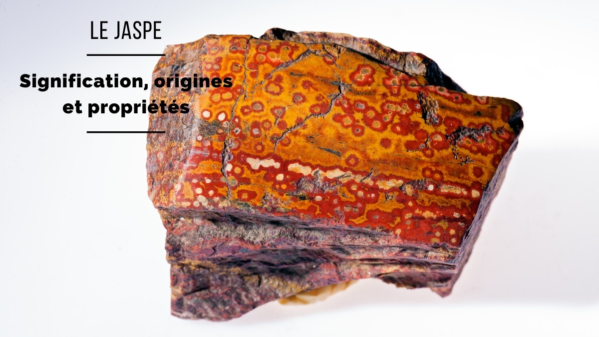 Jasper: meaning, origins and properties Jasper: meaning, origins and properties