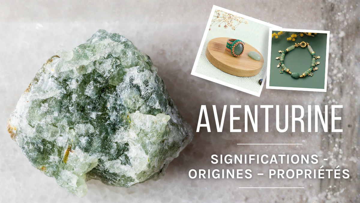 Aventurine: Meaning, origins and properties