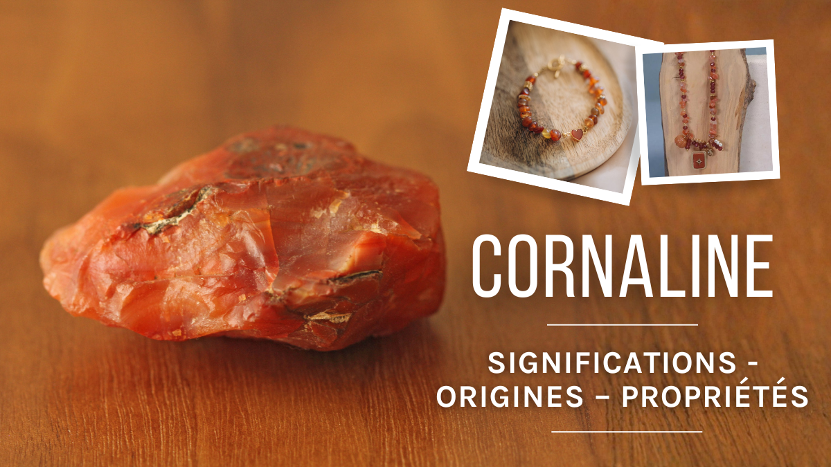 La Cornaline : signification, origines et propriétés