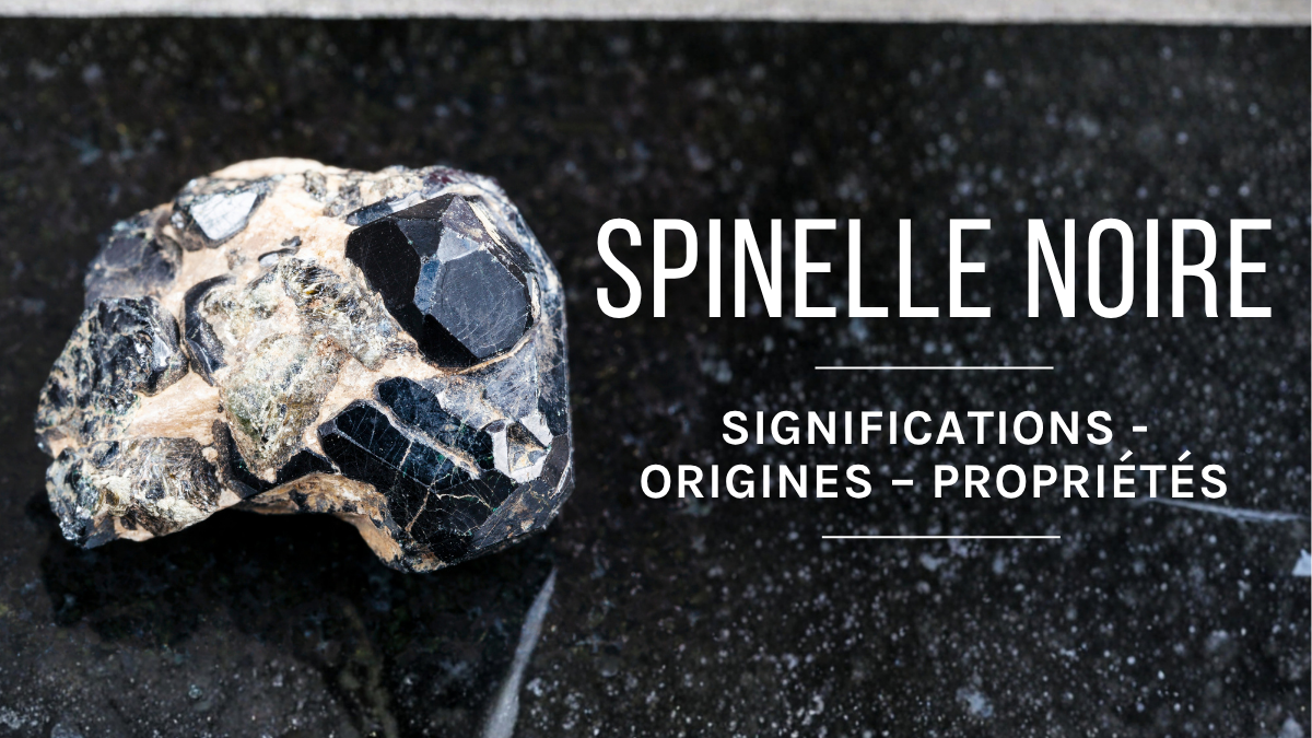 Black Spinelle : Origin, significance and virtues Black Spinelle : Origin, significance and virtues