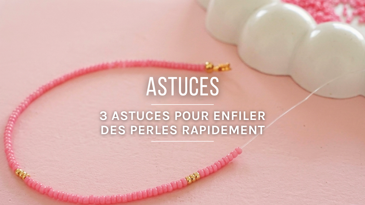 Schema  3 tips for stringing beads quickly