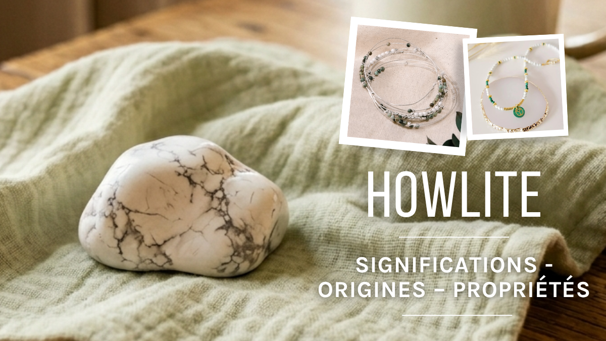 L'Howlite : signification, origines et vertus