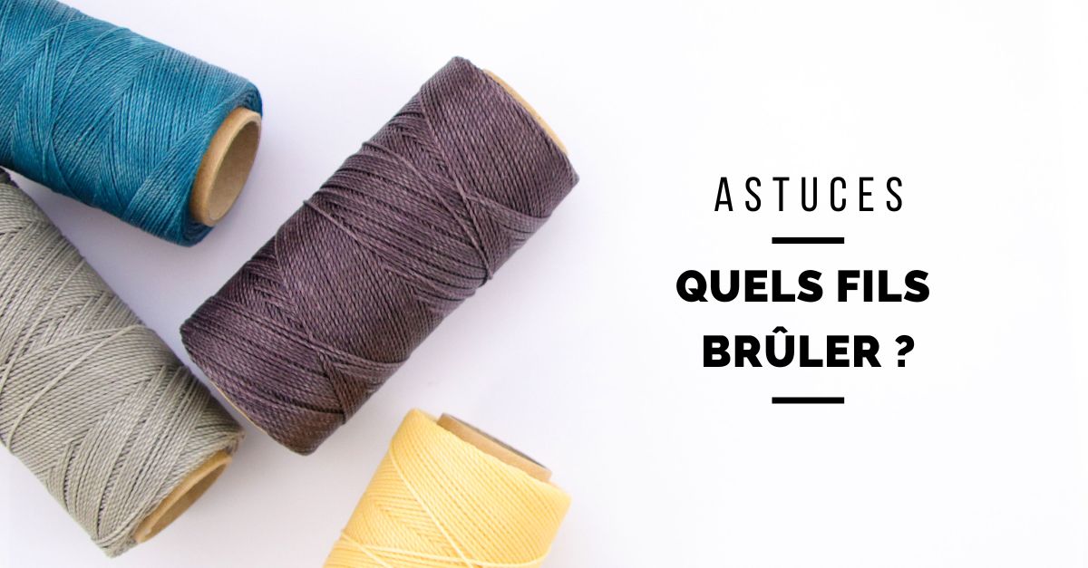 quels fils bruler pour le micro-macramé ?