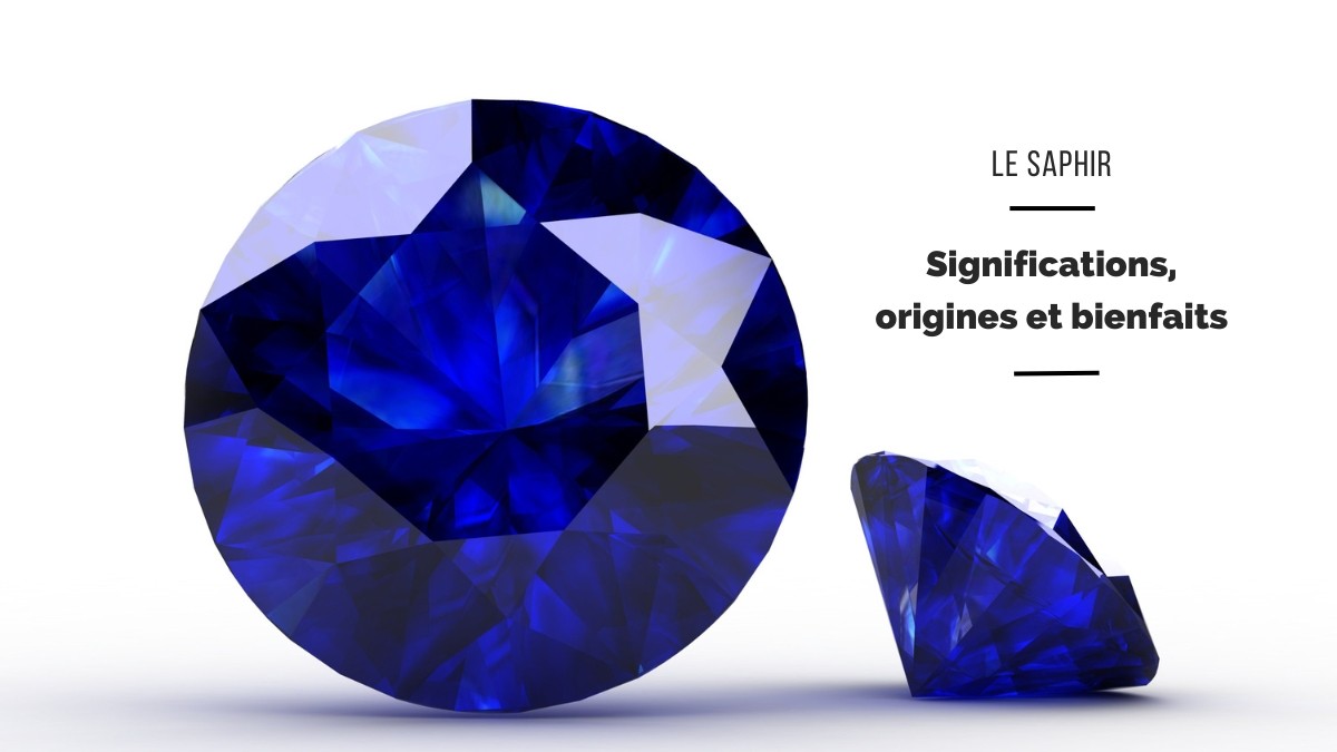 Sapphire: meanings, origins and benefits